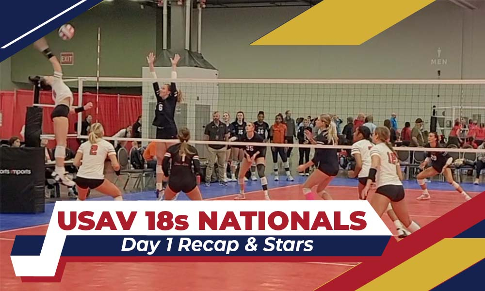 USAV 18’s Nationals Day 1 Recap and Stars Club Volleyball