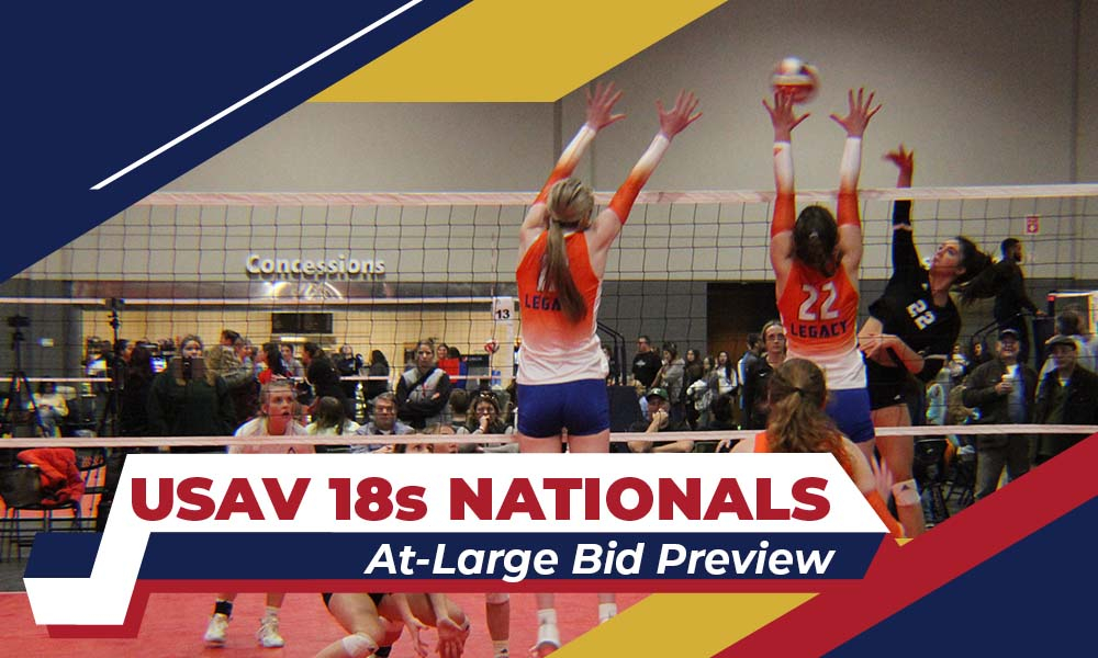 USAV 18’s Nationals AtLarge Bid Preview Club Volleyball