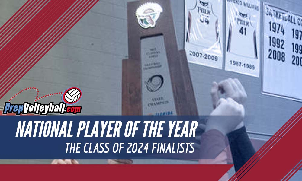 PrepVolleyball Com Class Of 2024 National Player Of The Year Finalists   Poy 24 Cover 